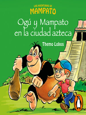 cover image of Ogu y Mampato en la ciudad azteca